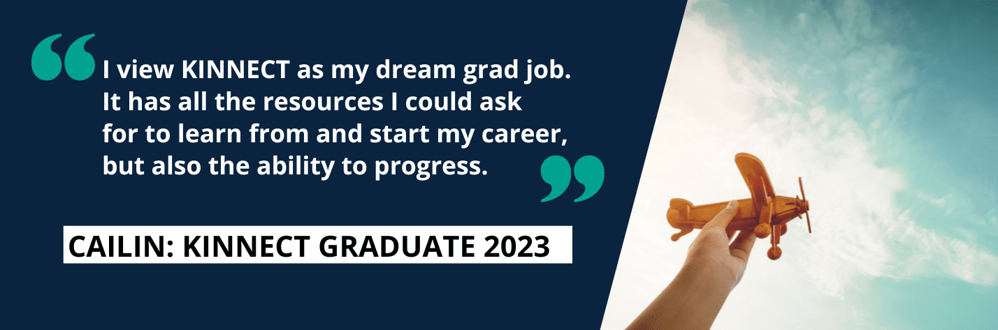 Quote: I view KINNECT as my dream grad job.